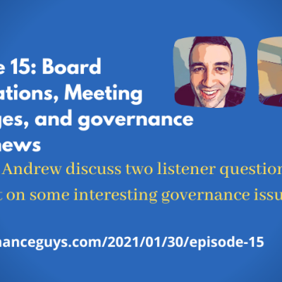 Episode 15: Board Orientations, Meeting Packages, and Governance in the News